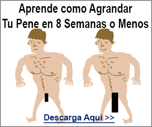 Como Agrandar el Pene